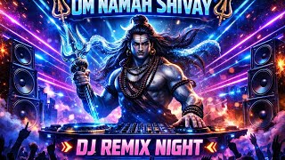  Om Namah Shivay Dj Remix 2026   Mahashivratri Special Song  Bhole Baba Edm Trance Mix 