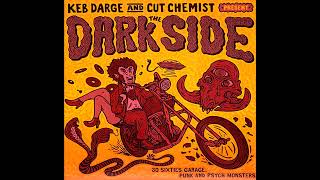 Keb Darge And Cut Chemist – The Dark Side (30 Sixties Garage, Punk And Psych Monsters)