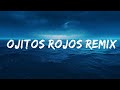 BLESSD x RYAN CASTRO - OJITOS ROJOS REMIX | Top Best Songs(Mix)