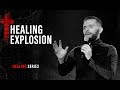 Healing Explosion // Healing (Part 1)