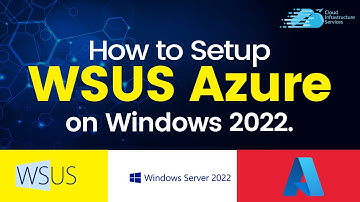 How to Setup WSUS Azure on Windows Server 2022