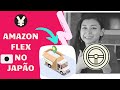 Amazon Flex Japão - Com mini tutorial do aplicativo! - Seja autônomo ou ganhe uma Renda Extra!