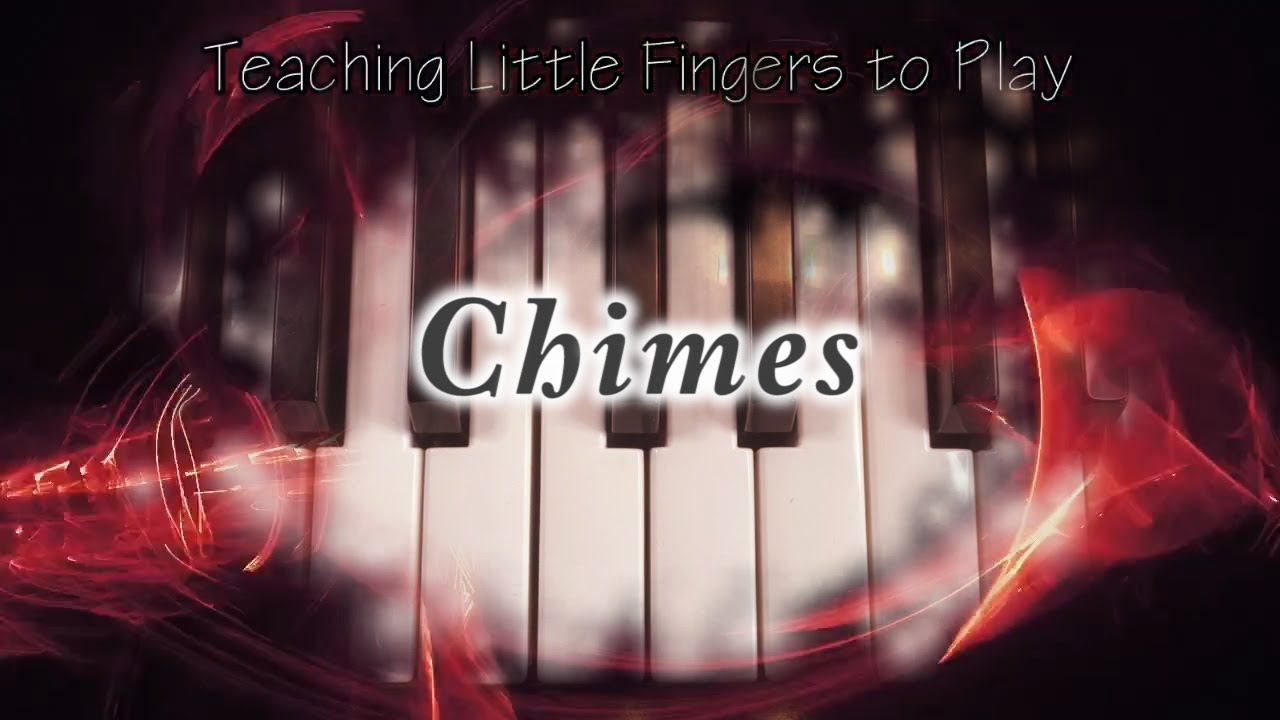 Page 15 Chimes (Teaching Little Fingers to Play) YouTube
