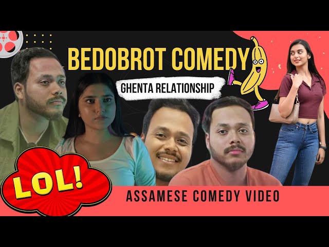 Bedobrot Borah Comedy ||Assamese comedy video|| Ghenta Relationship ||Yasashree||Ragini ||Aloopitika class=