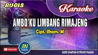 Amboku Limbang Rimajeng_Karaoke Bugis keyboard_Cipt. Ilham M