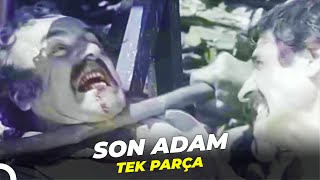 Son Adam | Behçet Nacar Eski Türk Filmi Full İzle