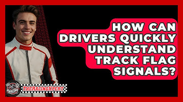 How Can Drivers Quickly Understand Track Flag Signals? - The Racing Xpert
