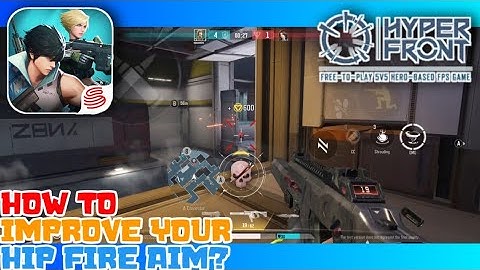 How To Improve Your Hip Fire Aim In HYPER FRONT? (Tagalog) *Timestamps In The Description*