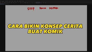 CARA BIKIN KONSEP CERITA BUAT KOMIK - 2023
