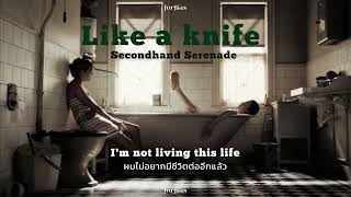 (Subthai) Like A Knife - Secondhand Serenade