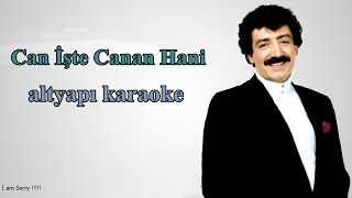 Can İşte Canan Hani, altyapı karaoke Resimi