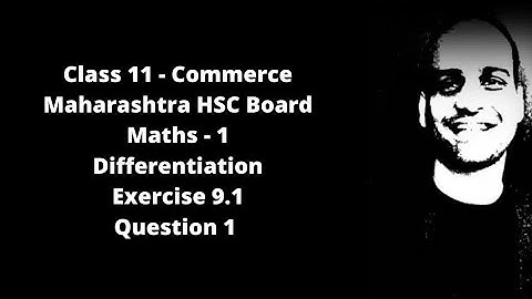 Differentiation - Derivatives - Ex. 9.1 Qs. 1 - Class 11 - Maharashtra State Board
