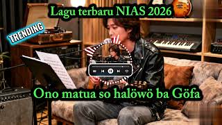 Download Lagu Ono Matua So Halöwö ba Göfa #viral #trending  MP3