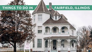 Things to do in Fairfield, Illinois || Where to Stay, Where to Eat, and What to Do in Fairfield