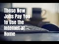 New Jobs Pay You to Use the Internet at Home