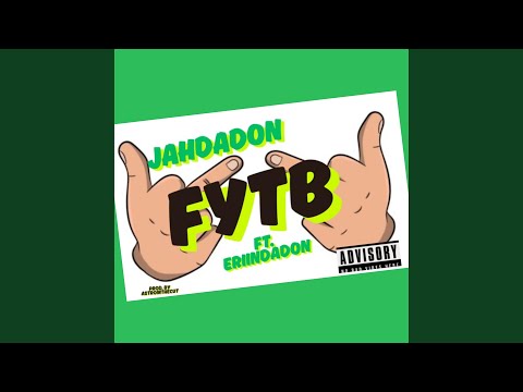 FYTB (feat. Eriindadon)
