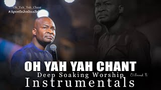 Download Lagu Deep Soaking Worship Instrumentals - Oh Yah  Yah | Chant In The Spirit | Apostle Joshua Selman MP3
