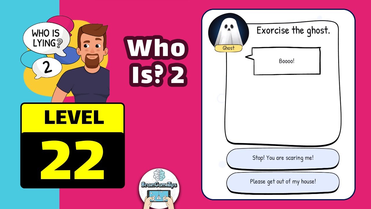 Who is? 2 Brain Puzzle & Chats - Level 22 Exorcise The Ghost March 10 Answer