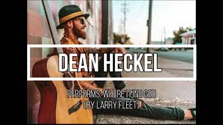 Dean Heckel covering "Where I find God" by Larry Fleet