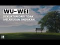 Wuwei kekuatan dari tidak melakukan tindakan