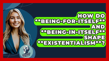 How Do **Being-for-itself** And **Being-in-itself** Shape **existentialism**? - Philosophy Beyond