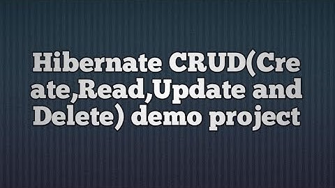Hibernate CRUD example