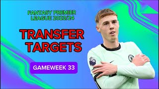 FPL GW 33 & DGW 34 ? / TRANSFER TARGETS ! / Fantasy Premier League 2023/24