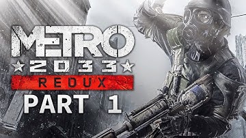 Metro 2033 (Redux) | Blind Playthrough - #1 [Live Archive]