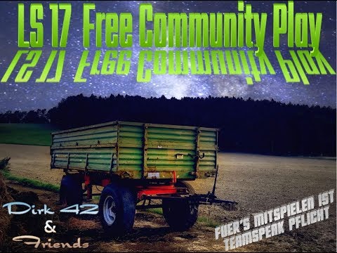 Dirk42 and Friends*** LS17 Free Community Play #34 ***