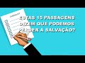 15 passagens que dizem que podemos perder a salvacao?