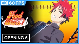 Shokugeki no Soma Opening 5 | Creditless | 4K 60FPS Remastered