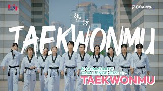 [Guide] Taekwonmu ｜ 2023 K-Community Challenge