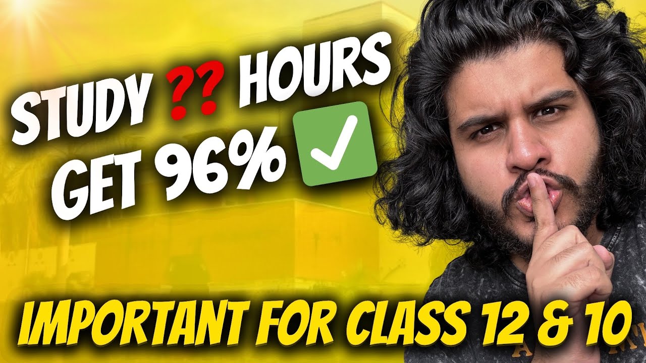 Study This Much to Score 96% in Class 12 or 10 - YouTube