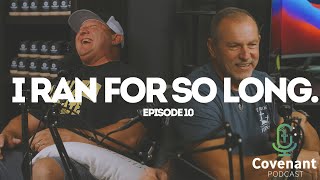 I Ran For So Long | Covenant Podcast | S2E10
