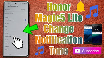 Honor Magic 5 Lite How to Change Notification Tone Sounds Choose From 29 Preset Tones Or ADD Own MP3