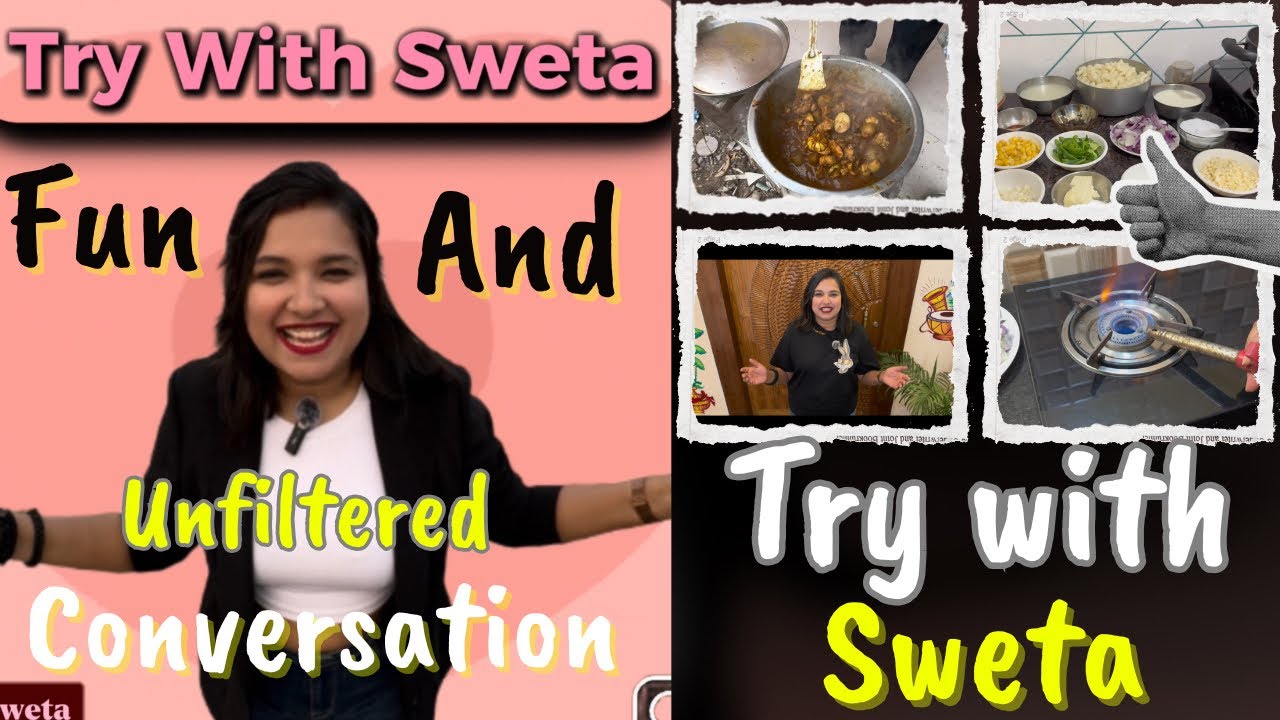 This is ‘Try With Sweta’— Food and Unfiltered Conversation !!