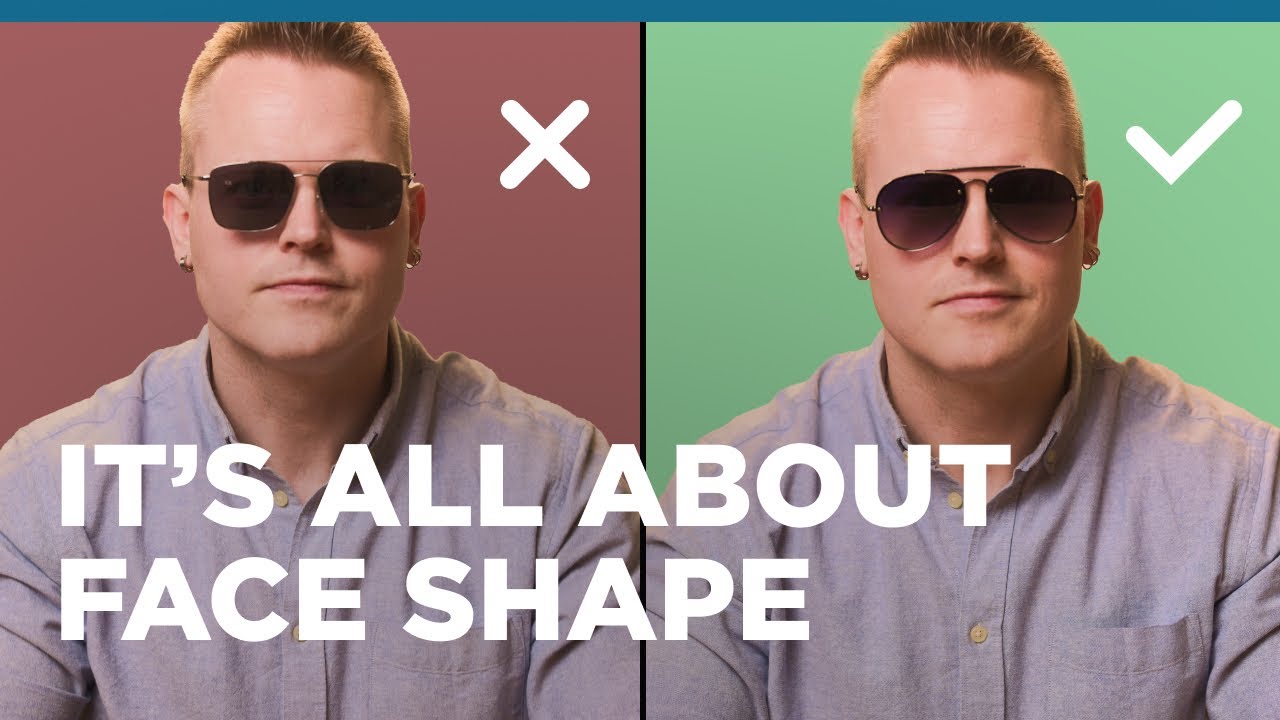 SUNGLASSES FOR MEN How To Choose The Right Sunglasses For Your Face 