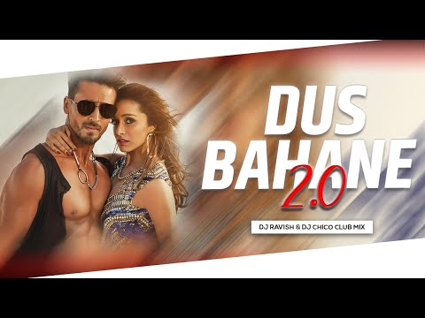 dus-bahane-2.0-|-club-mix-|-baaghi-3-|-dj-ravish-&-dj-chico