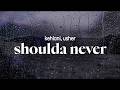 kehlani - shoulda never (ft. usher) (lyrics)