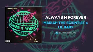 Mariah the Scientist & Lil Baby - Always n Forever (AUDIO) Resimi