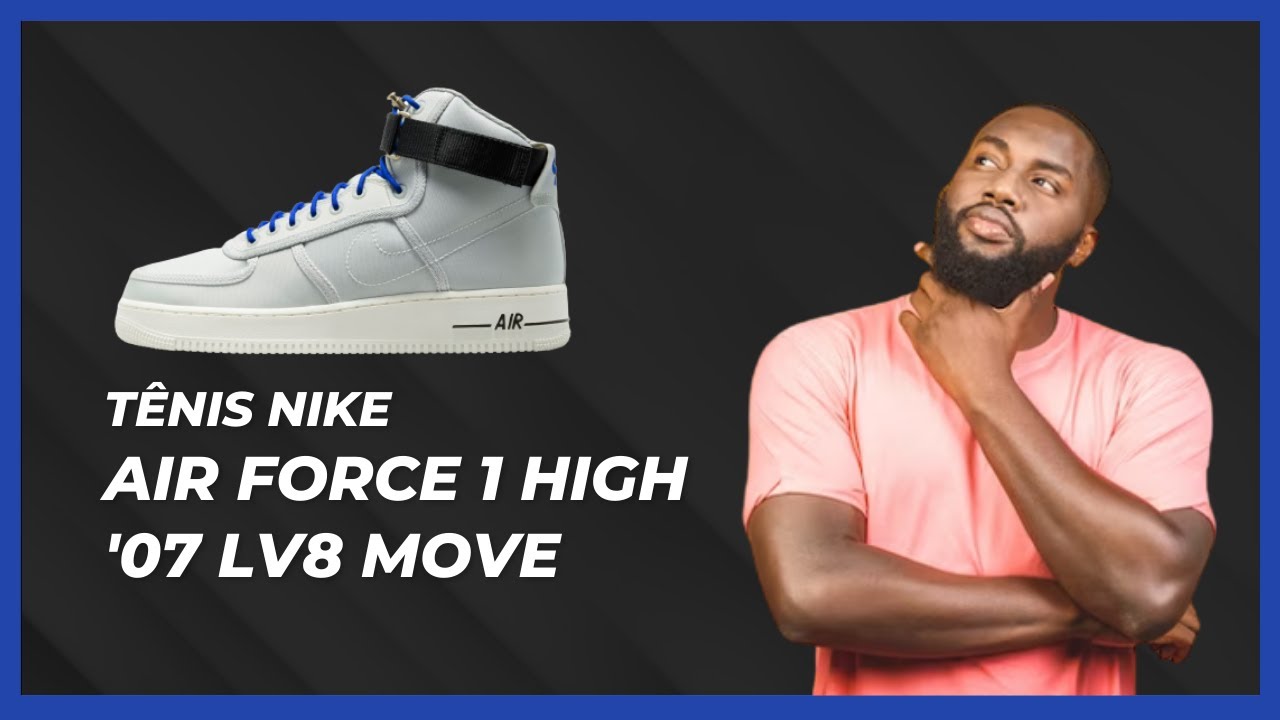 Tênis Nike Air Force 1 High '07 LV8 Move!🔴DESPERTE SUA