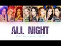Girls Generation 소녀시대 All Night Color Coded HAN ROM ENG Lyrics 