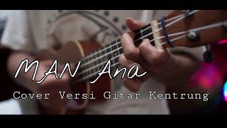 Man Ana Cover Ai khodijah Versi Kentrung Senar 4