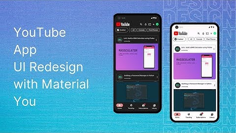 YouTube App UI Redesign with Material You | invisionchip