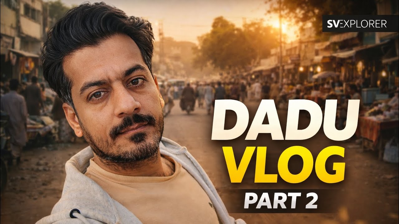 Log Dadu Ko nazar-andaz kar dete hain… lekin jo dekhta hai, wo bhoolta nahi |SV EXPLORER| VLOG