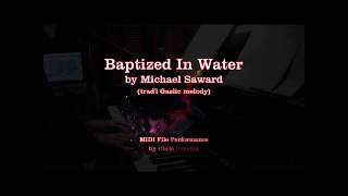 Baptized In Water - trad'l Gaelic Melody