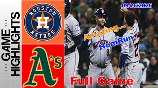 Astros vs Athletics [TODAY] Full Game Highlights Sep 26, 2026 | MLB Season