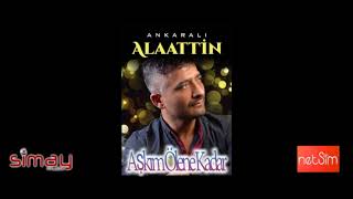 Ankaralı Alaattin - Aşkım Ölene Kadar Resimi