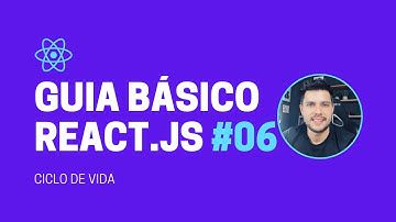 CICLO DE VIDA DE UM COMPONENTE REACT.JS