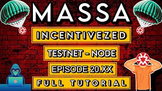 MASSA | INCENTIVEZED TESTNET - NODE | EPISODE 20.XX | FULL TUTORIAL IN HINDI | CONFIRMED AIRDROP 💰